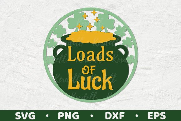 Loads of Luck, St Patricks Day Round Sign Graphics