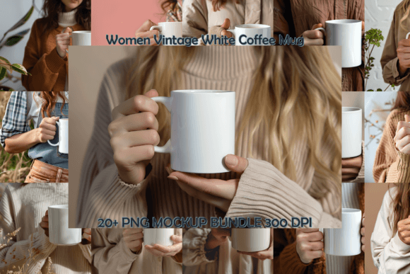 Women Vintage White Coffee Mug Mockup Bundle for Mugs Amp Graphics